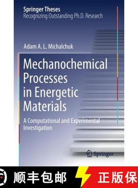 【3-4周达】Mechanochemical Processes in Energetic Materials: A Computational and Experimental Investi... [9783030569686]