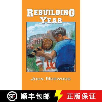 【3-4周达】Rebuilding Year: A Boy, His Father, and the 1998 Tennessee Volunteers [9780615962634]