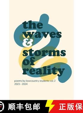 【3-4周达】The waves & storms of reality: Poems by Lowcountry Students: Volume TWO (2023-2024) [9798987163214]