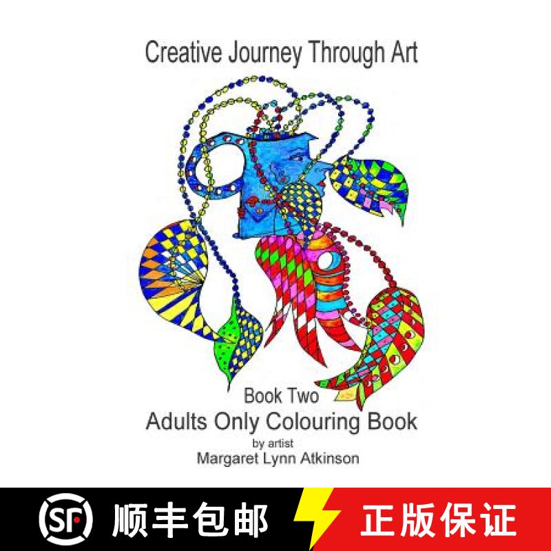 【3-4周达】Creative Journey Through Art; Book Two - Adults Only Colouring Book: Adults Only Colouring... [9780993573026]