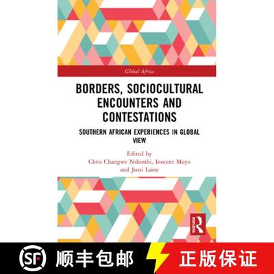 【3-4周达】Borders, Sociocultural Encounters and Contestations: Southern African Experiences in Globa... [9780367408466]