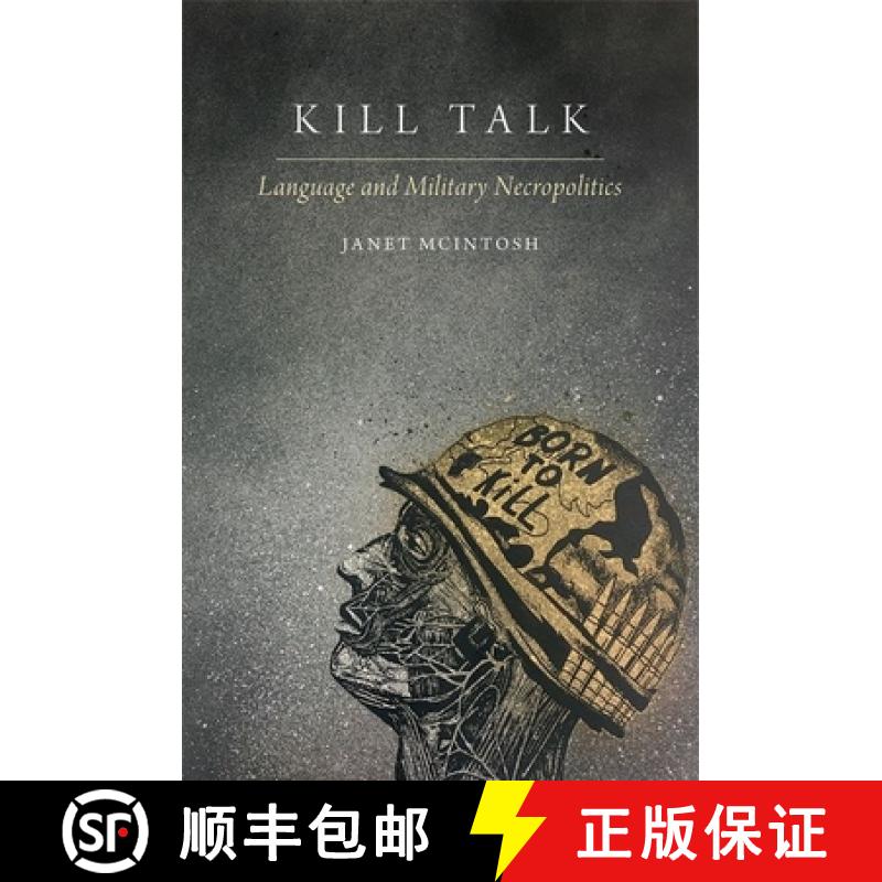【3-4周达】Kill Talk: Language and Military Necropolitics [9780197808023]