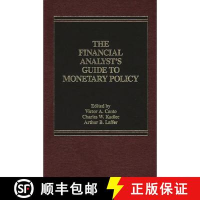【3-4周达】精装 The Financial Analyst's Guide to Monetary Policy [9780275920234]