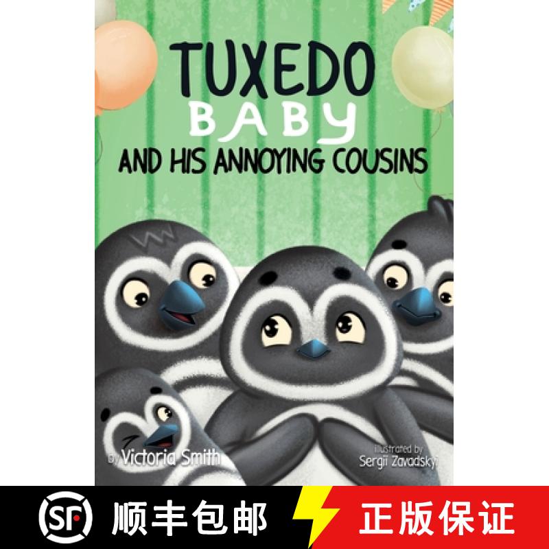 【3-4周达】Tuxedo Baby and His Annoying Cousins: A Young Penguin Learns Family is Everything [9781737813552]