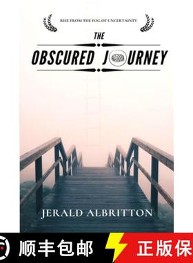 预订 The Obscured Journey: Rise from the Fog of Uncertainty [9781734358360]