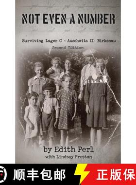 预订 NOT EVEN A NUMBER    : Surviving Lager C ~ Auschwitz II - Birkenau [9781088082119]