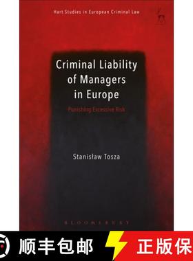 预订 Criminal Liability of Managers in Europe: Punishing Excessive Risk [9781509914975]