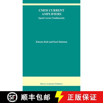 【3-4周达】CMOS Current Amplifiers : Speed versus Nonlinearity [9781441952806]