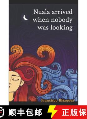 【3-4周达】Nuala arrived when nobody was looking [9788409683697]