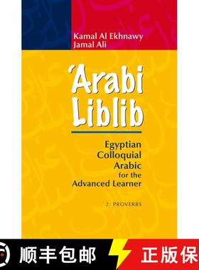 【3-4周达】'Arabi Liblib : Egyptian Colloquial Arabic for the Advanced Learner. 2: Proverbs [9789774164583]