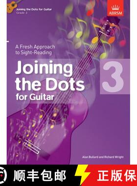 【3-4周达】Joining the Dots for Guitar, Grade 3: A Fresh Approach to Sight-Reading [9781848494350]