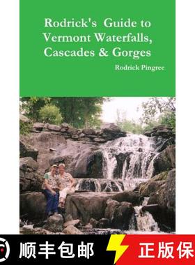 【3-4周达】Rodrick's Guide to Vermont Waterfalls, Cascades & Gorges [9781304848994]