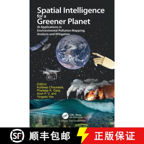 【3-4周达】精装 Spatial Intelligence for a Greener Planet: AI Applications in Environmental Pollution... [9781032699981]