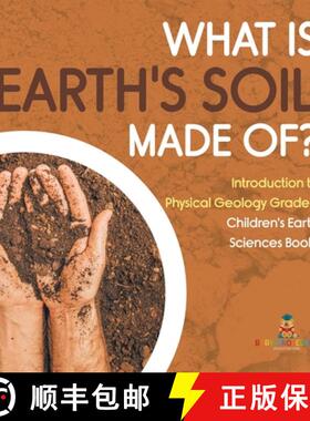 【3-4周达】What Is Earth's Soil Made Of? | Introduction to Physical Geology Grade 4 | Children's Eart... [9781541959507]
