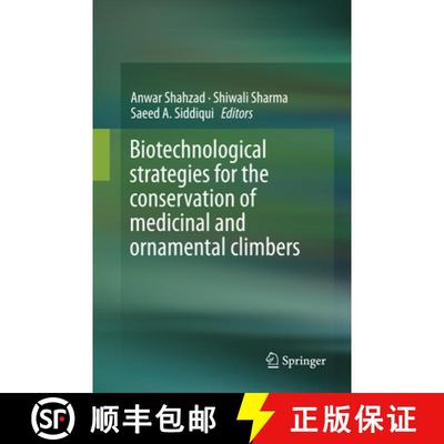 【3-4周达】Biotechnological Strategies for the Conservation of Medicinal and Ornamental Climbers [9783319792699]