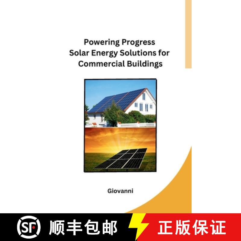 【3-4周达】Powering Progress Solar Energy Solutions for Commercial Buildings [9798869036346]