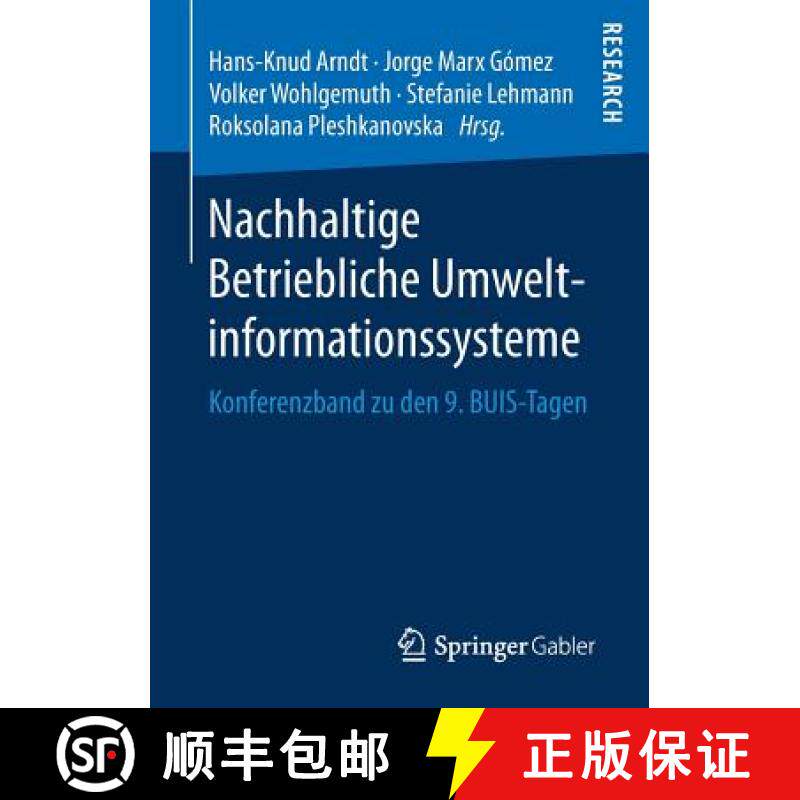 【3-4周达】Nachhaltige Betriebliche Umweltinformationssysteme : Konferenzband zu den 9. BUIS-Tagen [9783658203795]
