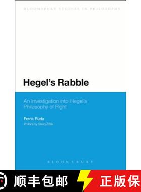预订 Hegel's Rabble: An Investigation Into Hegel's Philosophy of Right [9781472510167]