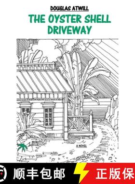 预订 The Oyster Shell Driveway: A Novel [9781632935670]