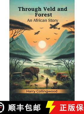 【3-4周达】Through Veld and ForestAn African Story (Edition2024) [9789368091196]