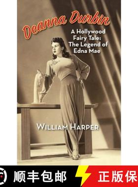 【3-4周达】Deanna Durbin: A Hollywood Fairy Tale: The Legend of Edna Mae (hardback) [9781629335728]
