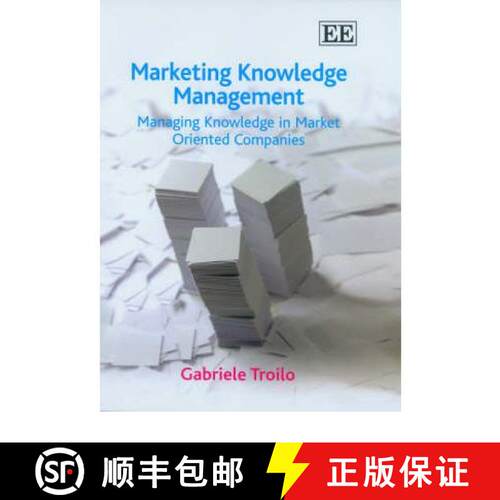 【3-4周达】Marketing Knowledge Management: Managing Knowledge in Market Oriented Companies: Managing ... [9781845429072]
