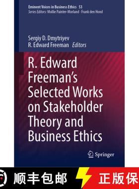 【3-4周达】R. Edward Freeman's Selected Works on Stakeholder Theory and Business Ethics [9783031045639]