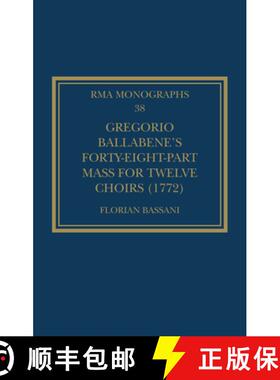【3-4周达】Gregorio Ballabene's Forty-eight-part Mass for Twelve Choirs (1772) [9781032128924]