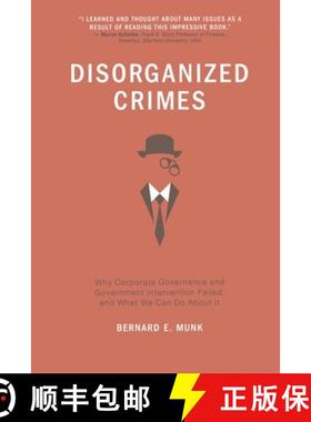 【3-4周达】Disorganized Crimes : Why Corporate Governance and Government Intervention Failed, and Wha... [9781349460908]