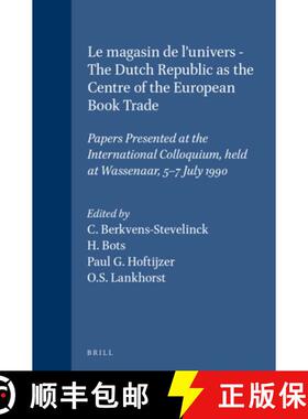 预订 Le Magasin de l'Univers - The Dutch Republic as the Centre of the European Book Trade: Papers Pr... [9789004094932]