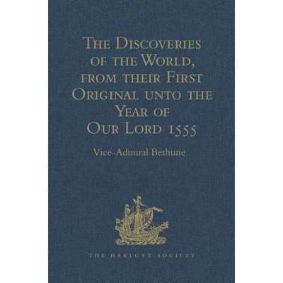 【4周达】The Discoveries of the World, from their First Original unto the Year of Our Lord 1555, by A... [9781409412960]