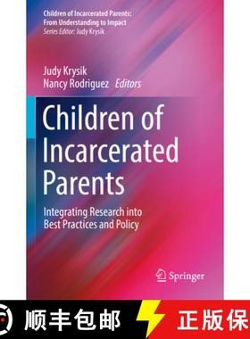 【3-4周达】Children of Incarcerated Parents : Integrating Research into Best Practices and Policy [9783030847159]