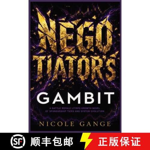 【3-4周达】Negotiator's Gambit: A Battle Royale LitRPG Growth Novel of Sponsorship Tiers and System E... [9798256000066]