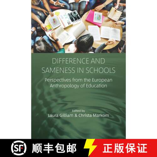 【3-4周达】精装 Difference and Sameness in Schools: Perspectives from the European Anthropology of Ed... [9781805394761]