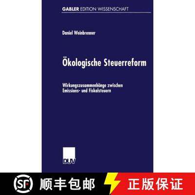 【3-4周达】Ökologische Steuerreform : Wirkungszusammenhänge zwischen Emissions- und Fiskalsteuern [9783824469963]