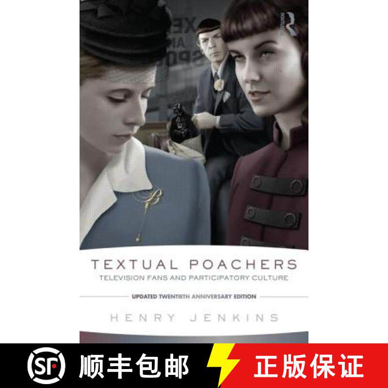 【3-4周达】Textual Poachers: Television Fans and Participatory Culture [9780415533294]