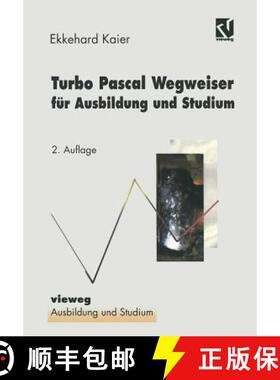 【3-4周达】Turbo Pascal Wegweiser für Ausbildung und Studium (2., überarb. und. erw. Auflage 1997) [9783528153601]