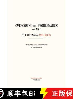 【3-4周达】Overcoming the Problems of Art: The Writings of Yves Klein [9780882145686]