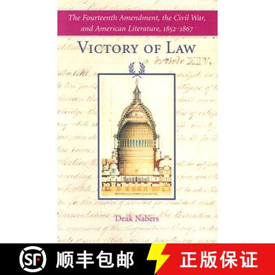 【3-4周达】Victory of Law: The Fourteenth Amendment, the Civil War, and American Literature, 1852-1867 [9780801883507]
