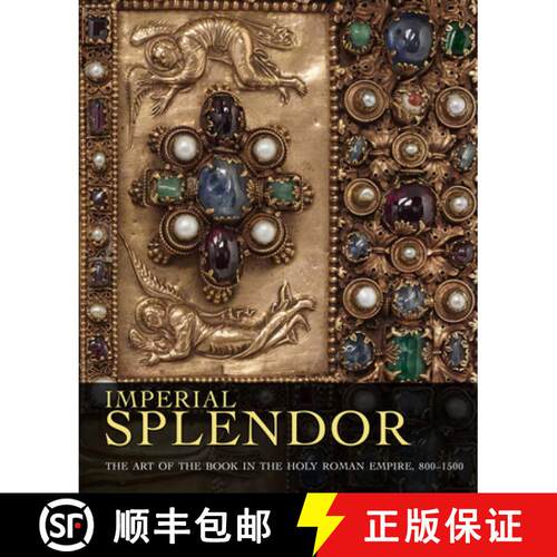 【3-4周达】精装 Imperial Splendor: The Art of the Book in the Holy Roman Empire, 800-1500 [9781911282860]