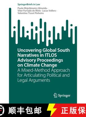 【3-4周达】Uncovering Global South Narratives in ITLOS Advisory Proceedings on Climate Change: A Mixe... [9783032084262]