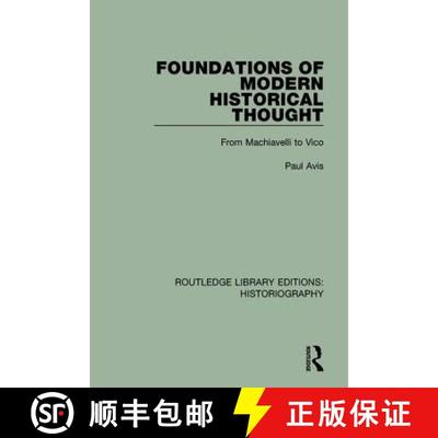 【3-4周达】Foundations of Modern Historical Thought: From Machiavelli to Vico [9781138189614]