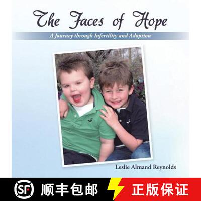 【3-4周达】The Faces of Hope: A Journey through Infertility and Adoption [9781490819877]