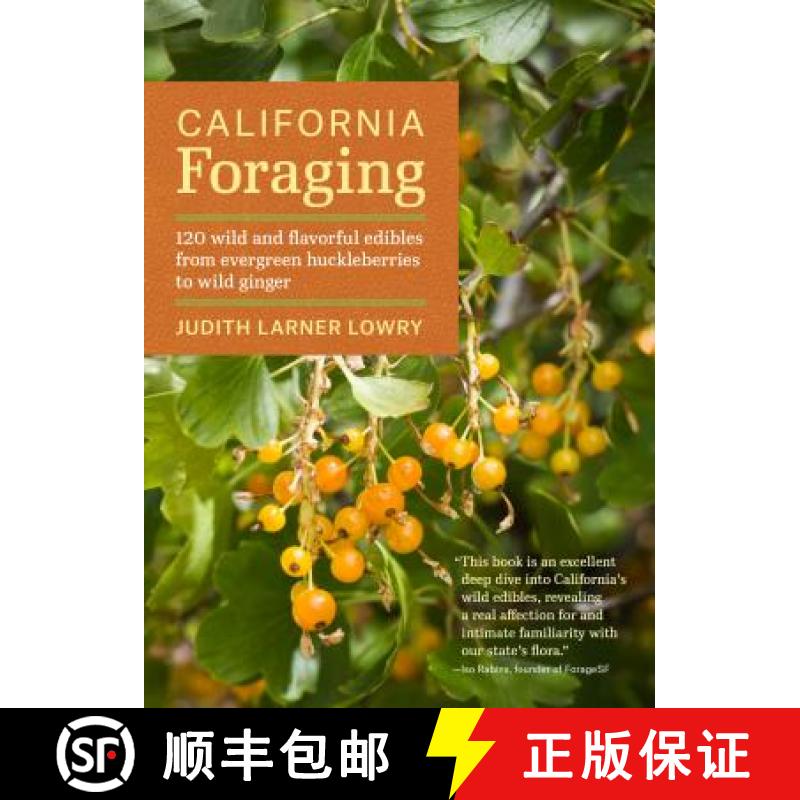 【3-4周达】California Foraging: 120 Wild and Flavorful Edibles from Evergreen Huckleberries to Wild G... [9781604694208]