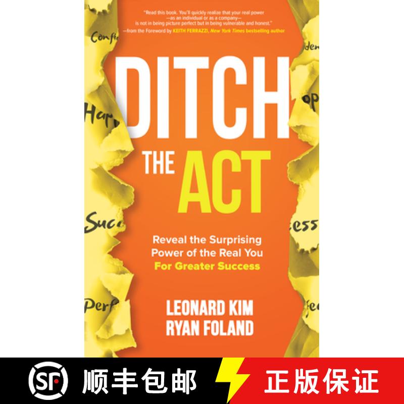 【3-4周达】Ditch the Act: Reveal the Surprising Power of the Real You for Greater Success [9781260454376]