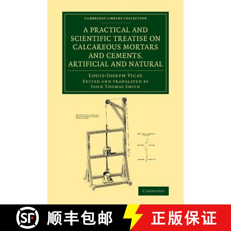 【3-4周达】Practical and Scientific Treatise on Calcareous Mortars and Cements, Artificial and Natura... [9781108071512]