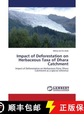 预订 Impact of Deforestation on Herbaceous Taxa of Dhara Catchment [9783659574825]