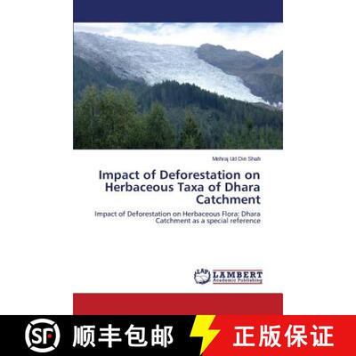 预订 Impact of Deforestation on Herbaceous Taxa of Dhara Catchment [9783659574825]