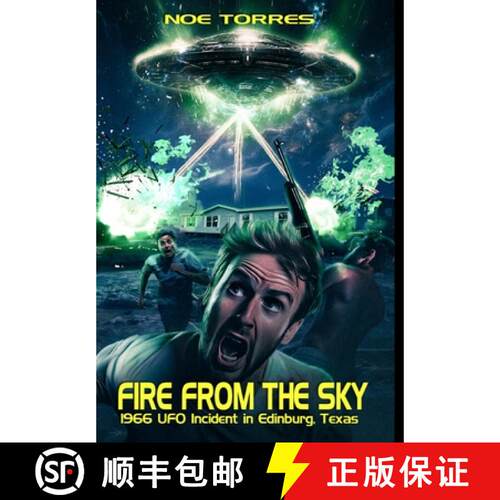 【3-4周达】精装 Fire from the Sky: 1966 UFO Incident in Edinburg, Texas [9798868920608]