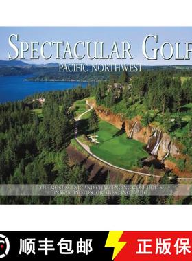 【3-4周达】Spectacular Golf Pacific Northwest: The Most Scenic and Challenging Golf Holes in Washingt... [9781917399692]